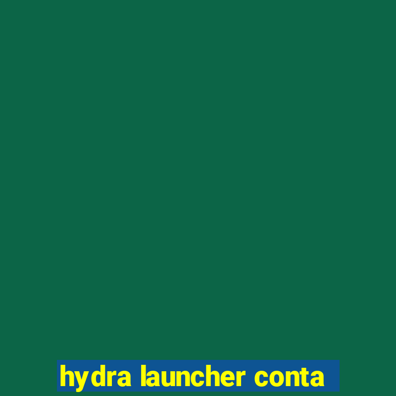 hydra launcher conta